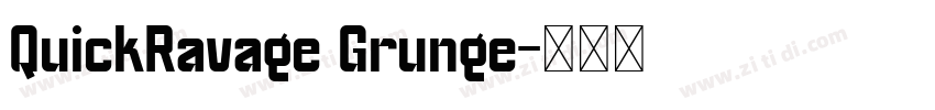 QuickRavage Grunge字体转换 QuickRavage Grunge字体转换